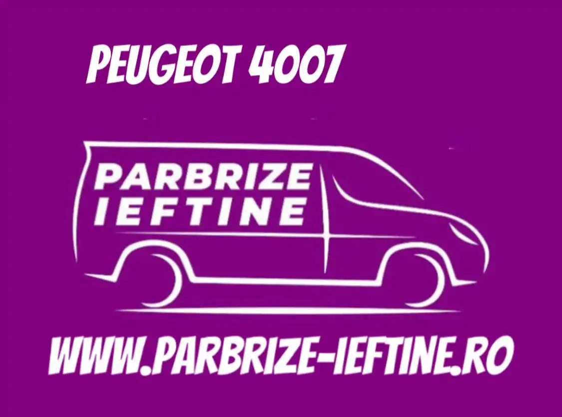 parbriz PEUGEOT 4007 GP ieftin